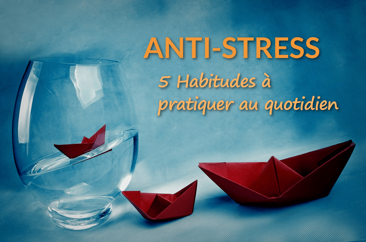 5 habitudes anti stress